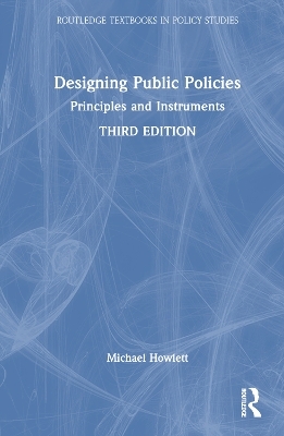 Designing Public Policies - Michael Howlett