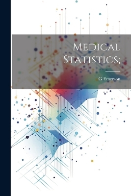 Medical Statistics; - G 1796-1874 Emerson