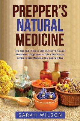 Prepper's Natural Medicine - Sarah Wilson