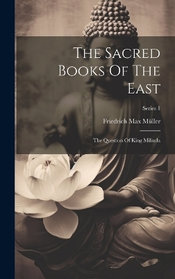 The Sacred Books Of The East - Friedrich Max Müller