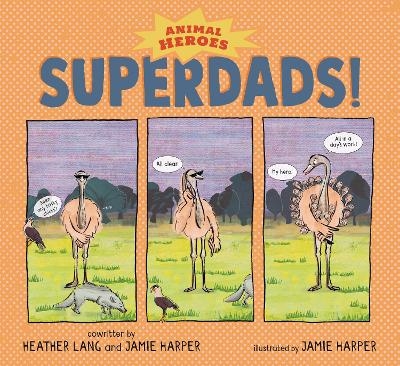 Superdads!: Animal Heroes - Jamie Harper, Heather Lang