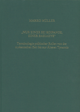 „ Nur einer sei κοίρανος, einer βασιλεύς “ - Marko Müller