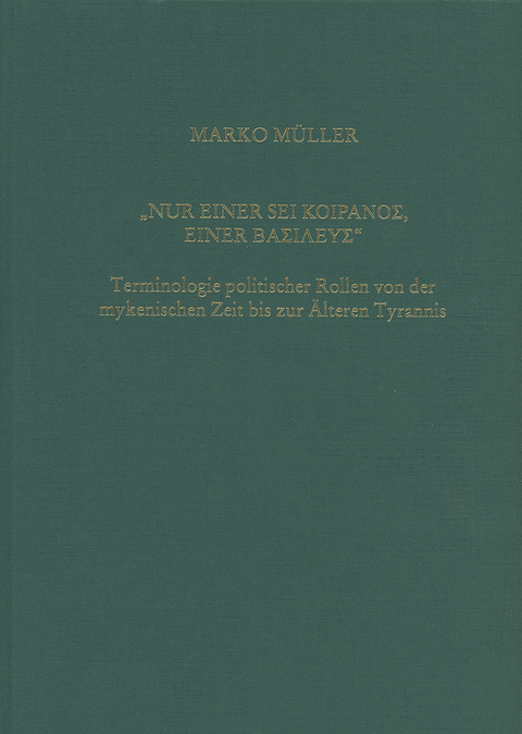 „ Nur einer sei κοίρανος, einer βασιλεύς “ - Marko Müller