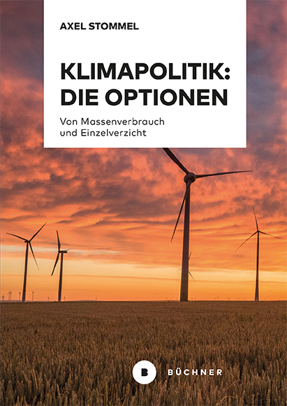 Klimapolitik: Die Optionen - Axel Stommel