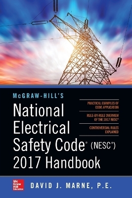 McGraw-Hill's National Electrical Safety Code 2017 Handbook 4E (PB) - David J. Marne