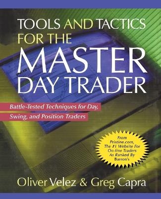 Tools and Tactics for the Master Day Trader (PB) - Oliver Velez