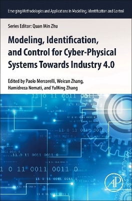 Modeling, Identification, and Control for Cyber- Physical Systems Towards Industry 4.0 - 