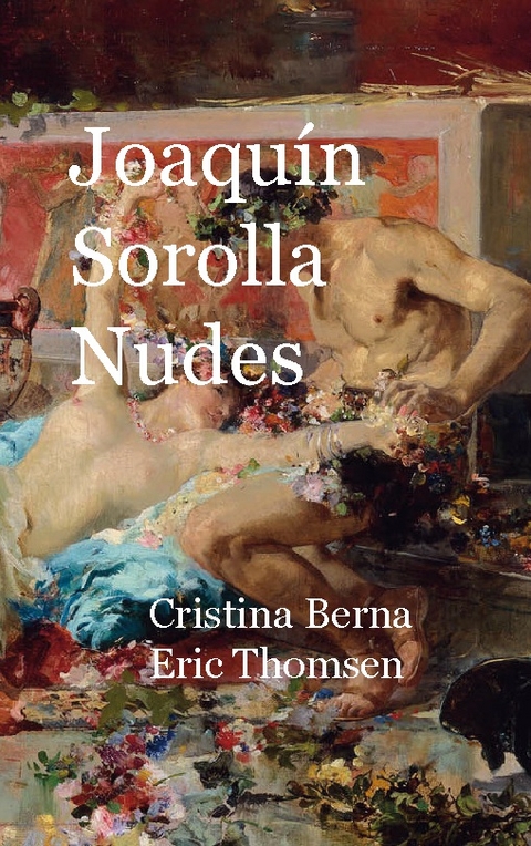 Joaquín Sorolla Nudes - Cristina Berna, Eric Thomsen