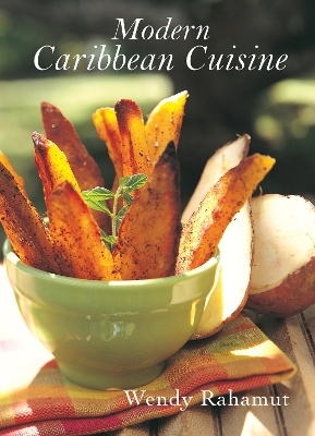 Modern Caribbean Cuisine - Wendy Rahamut