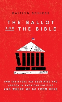 Ballot and the Bible - Kaitlyn Schiess