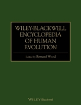 Wiley-Blackwell Encyclopedia of Human Evolution - 