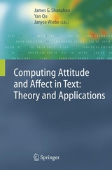 Computing Attitude and Affect in Text: Theory and Applications - 