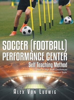 Soccer / Football Performance Center - Alex Von Ludwig