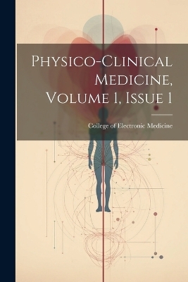 Physico-clinical Medicine, Volume 1, Issue 1 - 