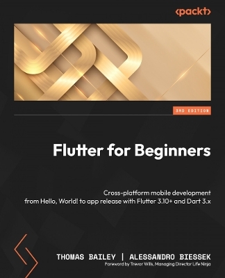 Flutter for Beginners - Thomas Bailey, Alessandro Biessek