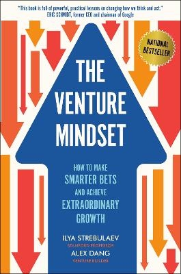 The Venture Mindset - Ilya Strebulaev, Alex Dang