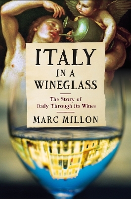 Italy in a Wineglass - Marc Millon