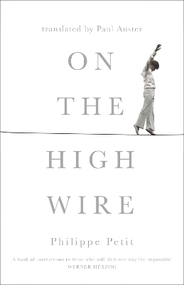 On the High Wire - Philippe Petit