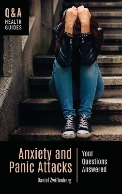 Anxiety and Panic Attacks - Daniel Zwillenberg PsyD