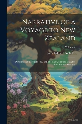 Narrative of a Voyage to New Zealand - John Liddiard Nicholas