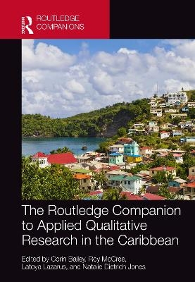 The Routledge Companion to Applied Qualitative Research in the Caribbean - 