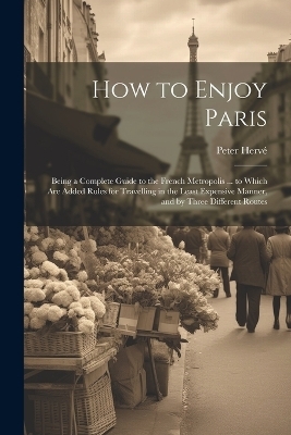 How to Enjoy Paris - Peter Hervé