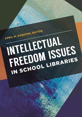 Intellectual Freedom Issues in School Libraries - 