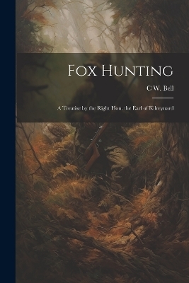 Fox Hunting - C W Bell