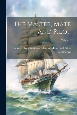 The Master, Mate And Pilot; Volume 7 - 