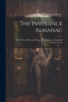 The Insurance Almanac -  Anonymous