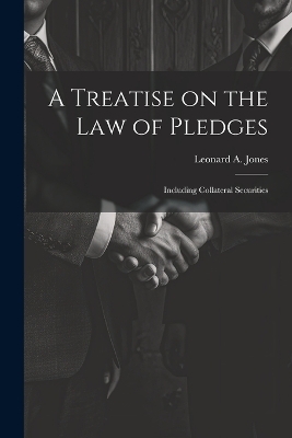 A Treatise on the Law of Pledges - 