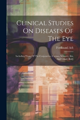 Clinical Studies On Diseases Of The Eye - 