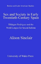 Sex and Society in Early Twentieth Century Spain -  Alison Sinclair