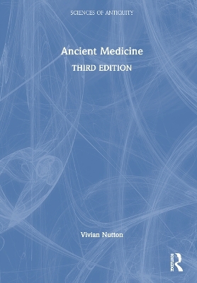 Ancient Medicine - Vivian Nutton