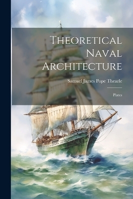 Theoretical Naval Architecture - 