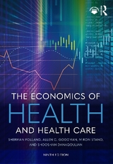 The Economics of Health and Health Care - Folland, Sherman; Goodman, Allen C.; Stano, Miron; Danagoulian, Shooshan