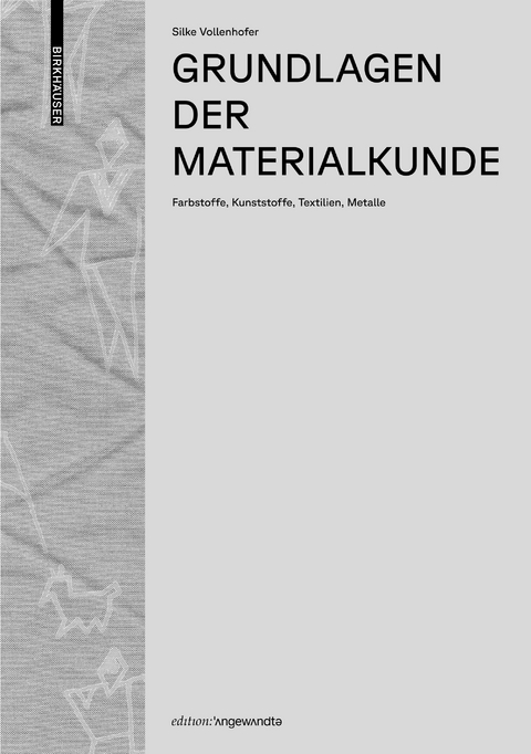 Grundlagen der Materialkunde - Silke Vollenhofer