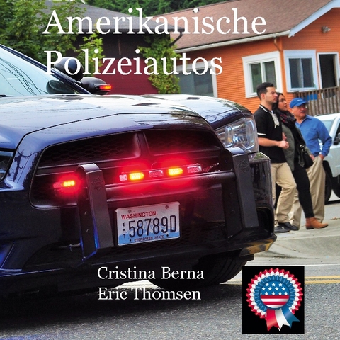 Amerikanische Polizeiautos - Cristina Berna, Eric Thomsen