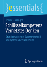 Schlüsselkompetenz Vernetztes Denken - Thomas Göllinger