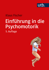 Einführung in die Psychomotorik - Fischer, Klaus