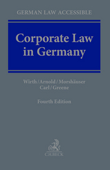 Corporate Law in Germany - Gerhard Wirth, Michael Arnold, Ralf Morshäuser, Steffen Carl, Mark Greene