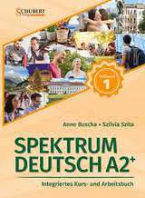 Spektrum Deutsch A2+: Teilband 1 - Buscha, Anne; Szita, Szilvia