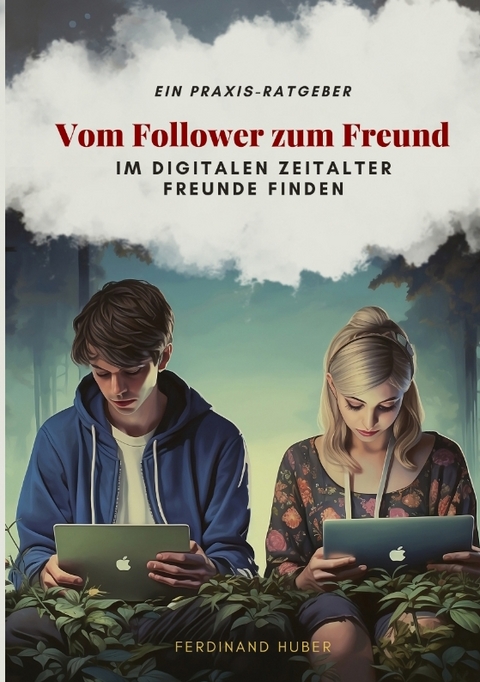 Vom Follower zum Freund - Ferdinand Huber