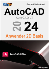 AutoCAD 2024 Anwender 2D Basis - Gerhard Weinhäusel