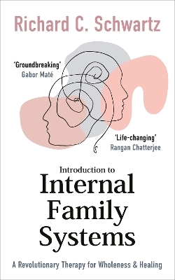 Introduction to Internal Family Systems - Richard Schwartz