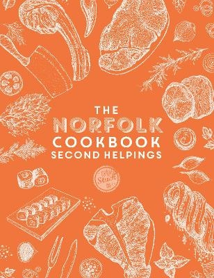 The Norfolk Cook Book: Second Helpings - Katie Fisher