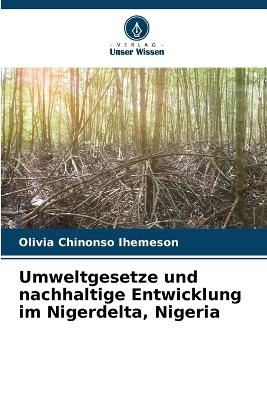 Umweltgesetze und nachhaltige Entwicklung im Nigerdelta, Nigeria - Olivia Chinonso Ihemeson