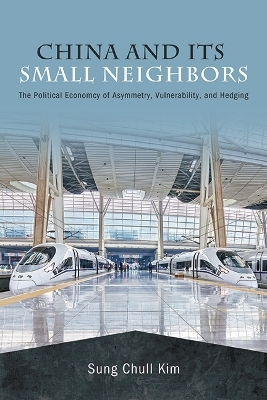 China and Its Small Neighbors - Sung Chull Kim