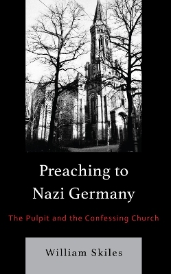 Preaching to Nazi Germany - William Skiles