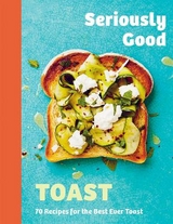 Seriously Good Toast - Kydd, Emily